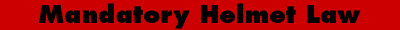 Mandatory Motorcycle Helmet Law